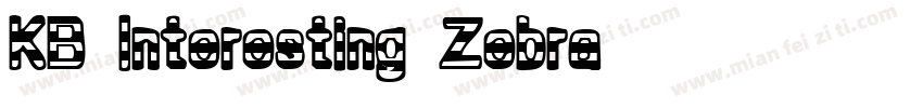 KB Interesting Zebra字体转换